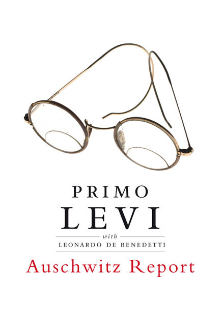 Auschwitz Report, Primo Levi, Leonardo De Benedetti