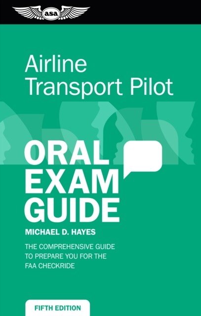 Airline Transport Pilot Oral Exam Guide, Michael Hayes