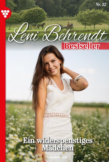 Leni Behrendt Bestseller 32 – Liebesroman, Leni Behrendt