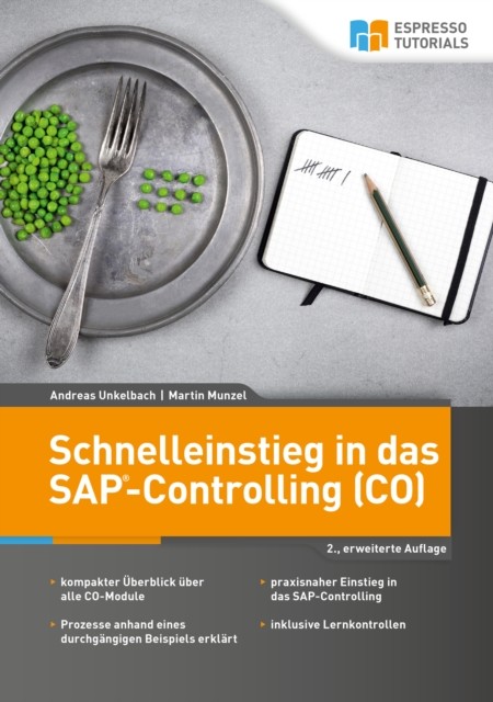 Schnelleinstieg in das SAP-Controlling (CO) – 2., erweiterte Auflage, Martin Munzel, Andreas Unkelbach