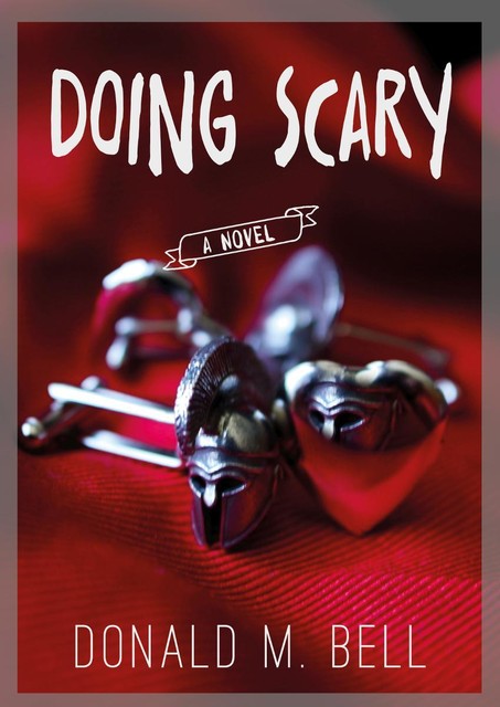 Doing Scary, Donald M. Bell