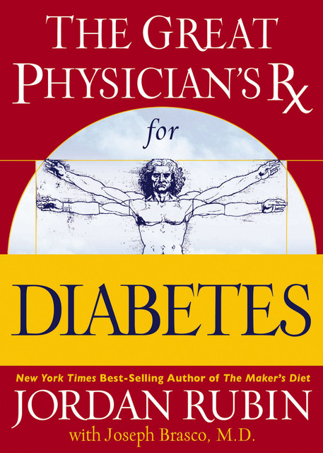 The Great Physician's Rx for Diabetes, Jordan Rubin