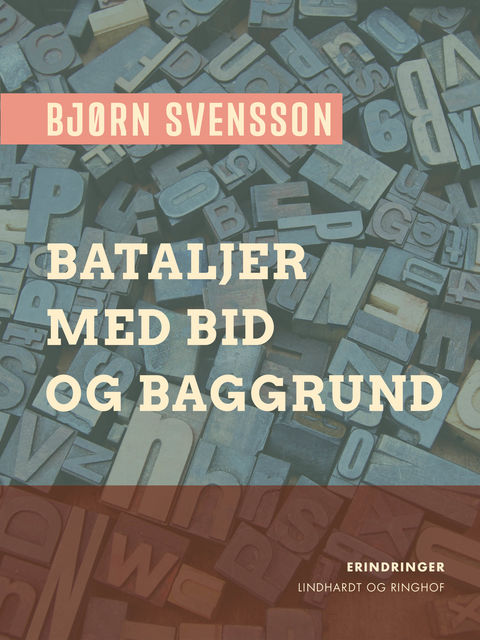 Bataljer med bid og baggrund, Bjørn Svensson