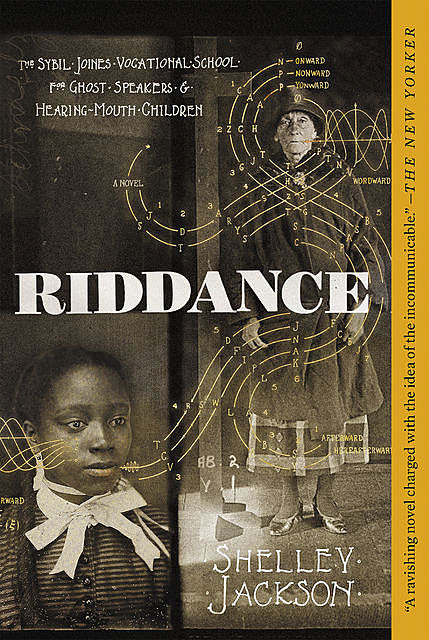 Riddance, Shelley Jackson