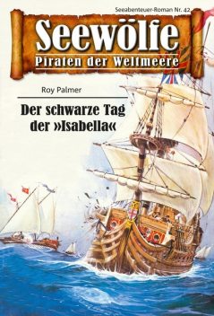 Seewölfe – Piraten der Weltmeere 42, Roy Palmer