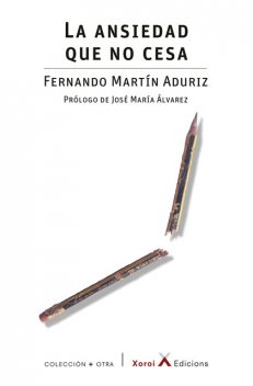 La ansiedad que no cesa, Fernando Martín Aduriz