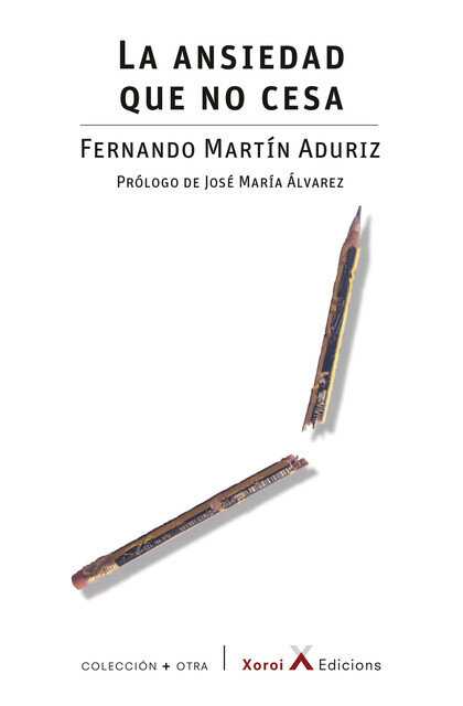 La ansiedad que no cesa, Fernando Martín Aduriz