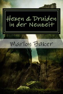 Hexen und Druiden in der Neuzeit, Marlon Baker, Lysander LaFortune, Tabitha Lockhardt