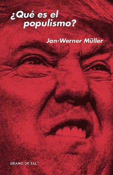 Qué es el populismo, Jan-Werner Müller