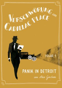 Verschwörung am Cadillac Place 1: Panik in Detroit, Akos Gerstner