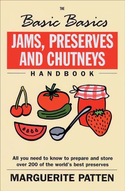 Jams, Preserves and Chutneys, Marguerite Patten