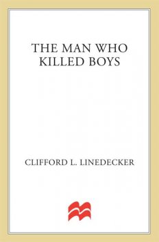 The Man Who Killed Boys, Clifford L. Linedecker