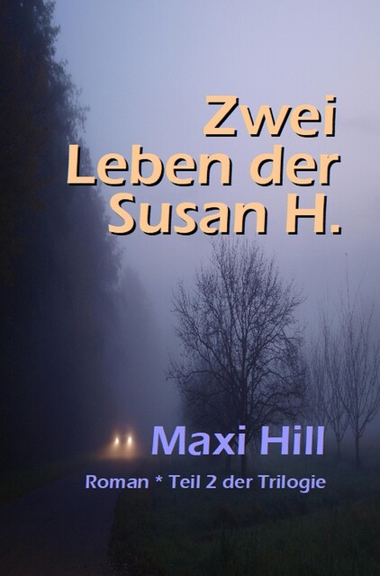 Zwei Leben der Susan H, Maxi Hill