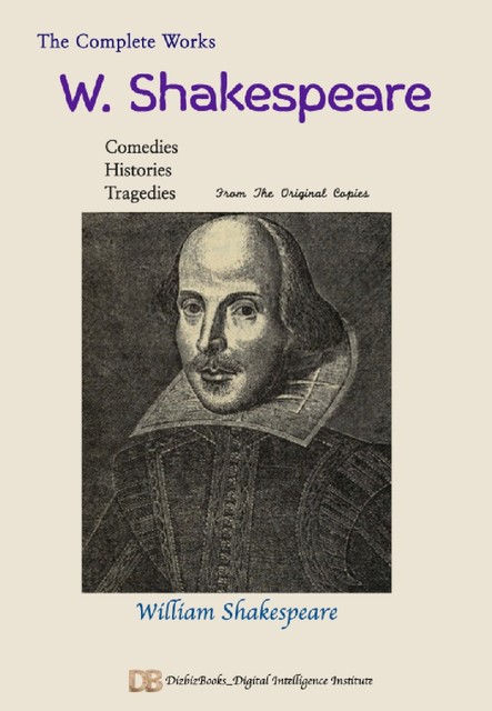 The Complete Works of W. Shakespeare, William Shakespeare