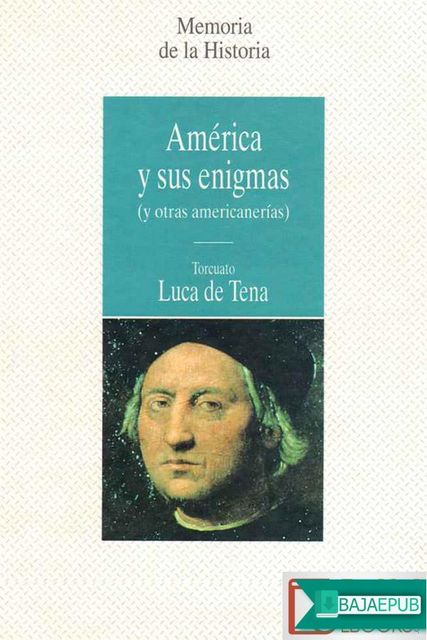 America y sus enigmas (y otras americanerías), Torcuato Luca De Tena