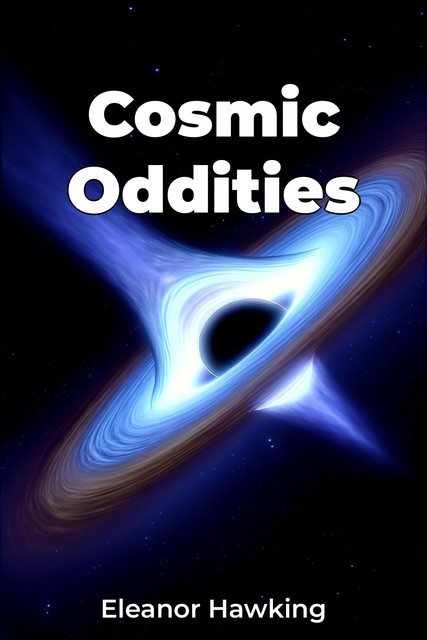 Cosmic Oddities, Eleanor Hawking