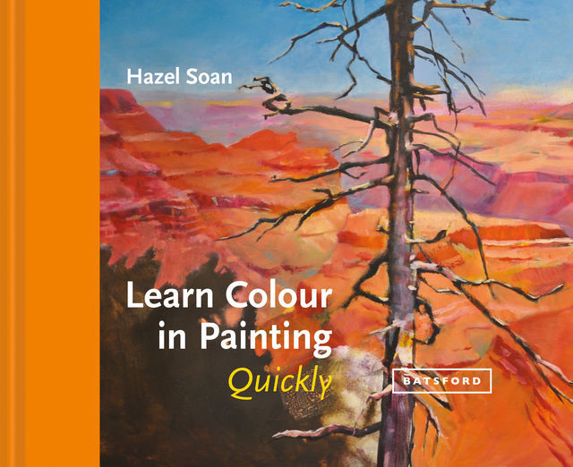 Learn Colour In Painting Quickly, Hazel Soan