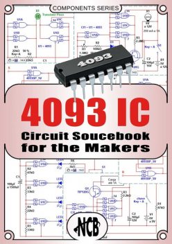 4093 IC – Circuit Sourcebook for the Makers, Newton C. Braga