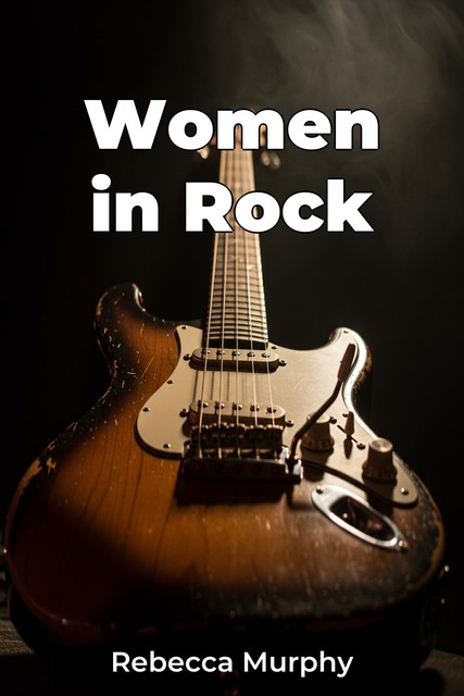 Women in Rock, Rebecca Murphy