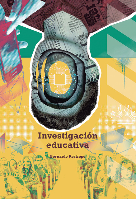 Investigación educativa, Bernardo Restrepo