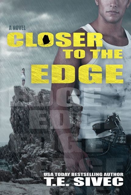 Closer to the Edge, Tara Sivec, T.E.Sivec