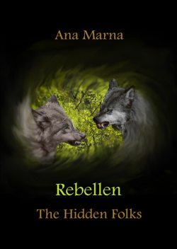 Rebellen, Ana Marna
