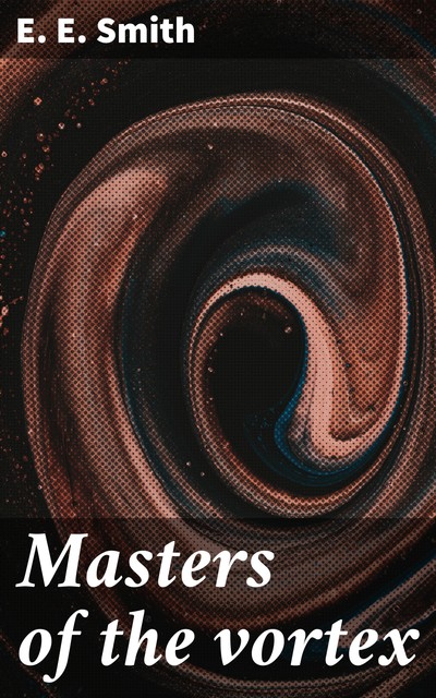Masters of the Vortex, Edward Smith