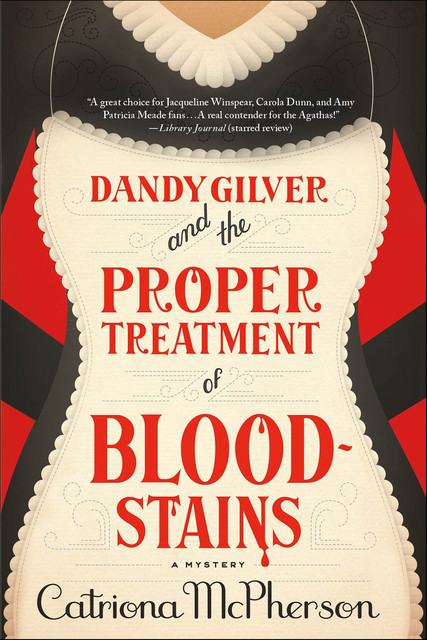 Dandy Gilver and the Proper Treatment of Bloodstains, Catriona McPherson