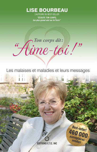 Ton corps dit : “Aime-toi !", Les malaises et maladies et leurs messages, Lise Bourbeau