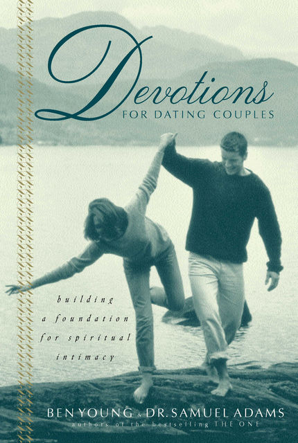 Devotions for Dating Couples, Samuel Adams, Ben Young