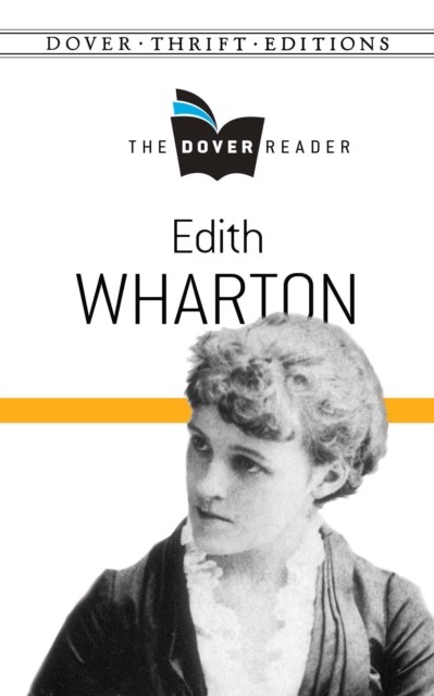 Edith Wharton The Dover Reader, Edith Wharton
