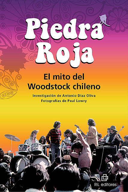 Piedra Roja: el mito del Woodstock chileno, Antonio Diaz Oliva