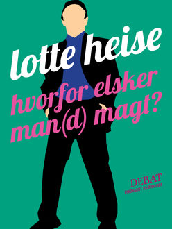 Hvorfor elsker man(d) magt, Lotte Heise