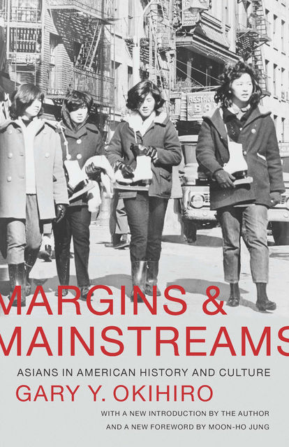 Margins and Mainstreams, Gary Y.Okihiro