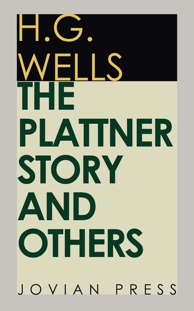 The Plattner Story, and Others, Herbert Wells