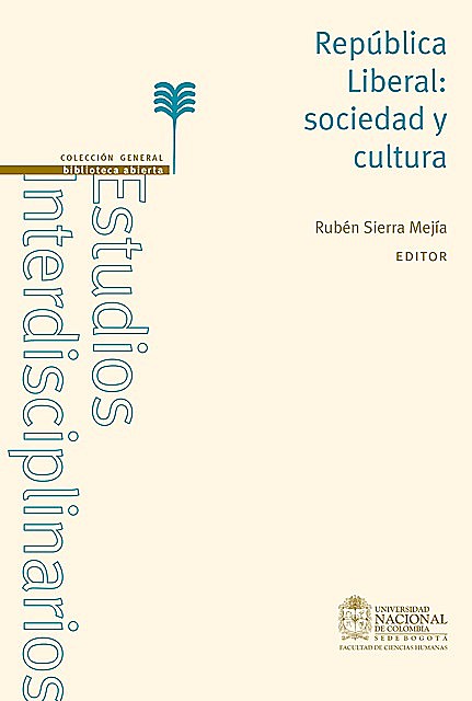 República Liberal: sociedad y cultura, Rubén Sierra Mejía