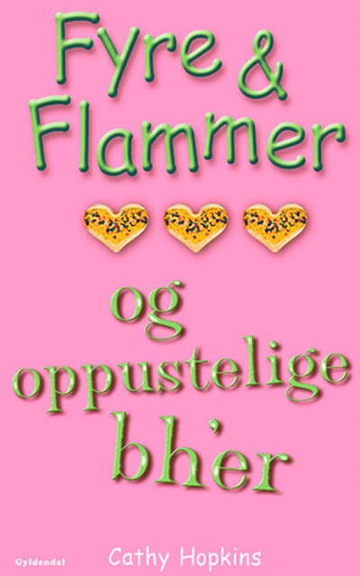 Fyre & Flammer 1 – Fyre & Flammer og oppustelige bh'er, Cathy Hopkins