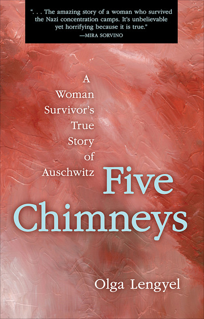 Five Chimneys, Olga Lengyel