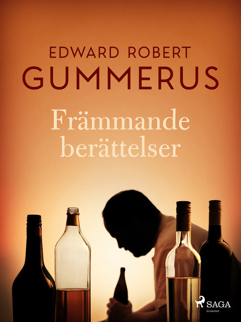 Främmande berättelser, Edward Robert Gummerus