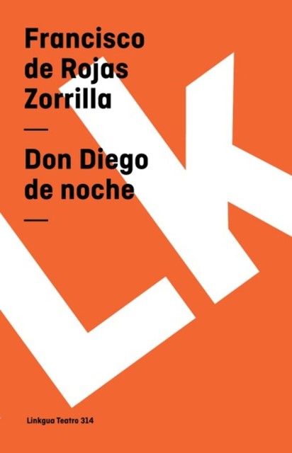 Don Diego de noche, Francisco de Rojas Zorrilla
