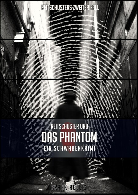 Reitschuster und das Phantom, Frank Röllig