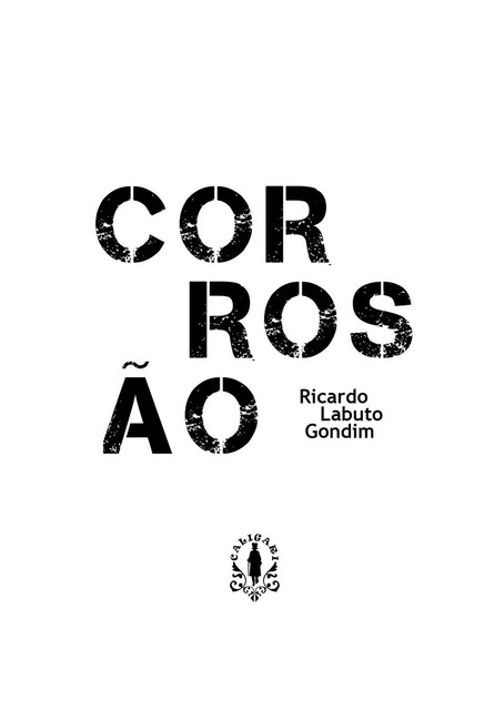 Corrosão, Ricardo Labuto Gondim