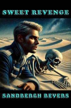 Sweet Revenge, Sandbergh Beyers