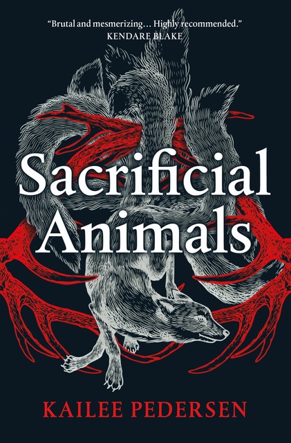 Sacrificial Animals, Kailee Pedersen