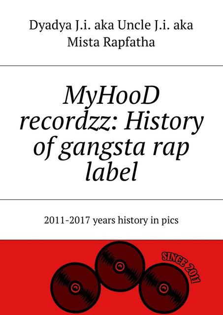 MyHooD recordzz: History of gangsta rap label, Dyadya J.i. aka Uncle J.i. aka Mista Rapfatha