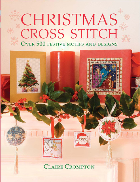 Christmas Cross Stitch, Claire Crompton