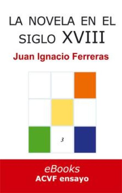 La novela española en el siglo XVIII, Juan Ignacio Ferreras