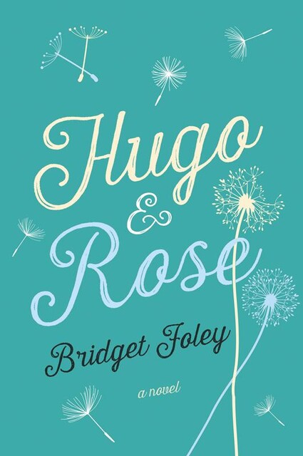 Hugo & Rose, Bridget Foley