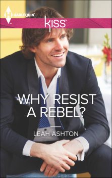 Why Resist a Rebel, Leah Ashton