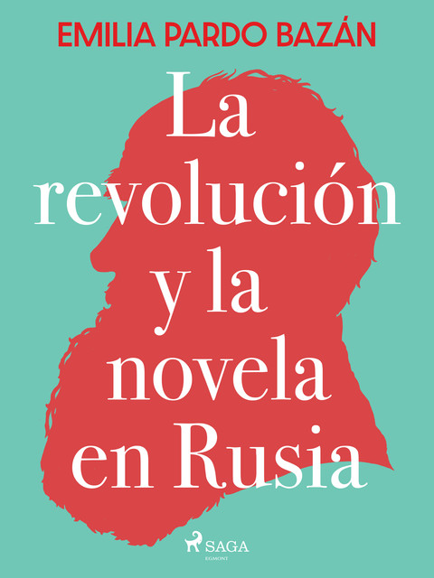 La revolución y la novela en Rusia, Emilia Pardo Bazán